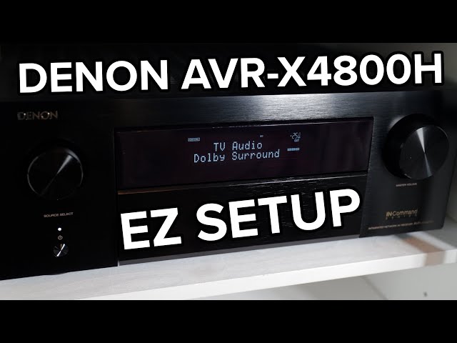 Simple Setup of the Denon AVR-X4800H 9.4ch 8K AV Receiver 