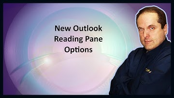 New Outlook Reading Pane Options