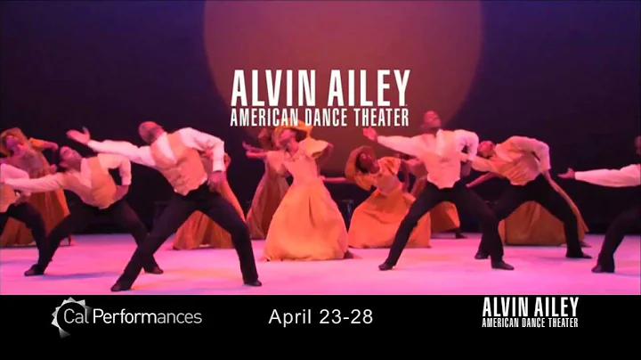 Cal Performances Presents Alvin Ailey American Dance Theater - April 23-28, 2013, Zellerbach Hall