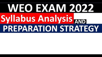 WEO EXAM 2022 - Syllabus Analysis and Preparation Strategy