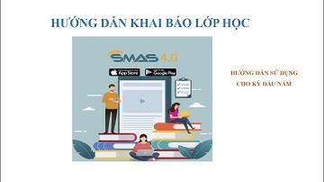 [SMAS4.0] HƯỚNG DẪN KHAI BÁO LỚP HỌC