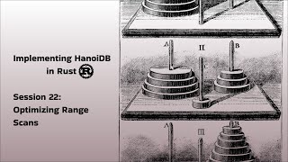 Implementing HanoiDB - Session 22: Optimizing Range Scans