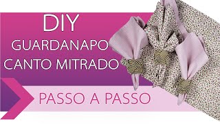 ❤️ COMO FAZER GUARDANAPO CANTO MITRADO - PASSO A PASSO - FÁCIL !!