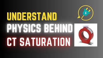 Why Do Current Transformers (CTs) Saturate? | Explained