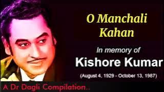 O Manchali Kahan Chali l Kishore Kumar, Manchali (1973)