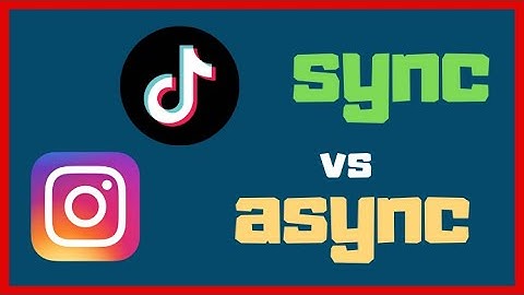Synchronous vs Asynchronous Clients (TikTok vs Instagram Example)