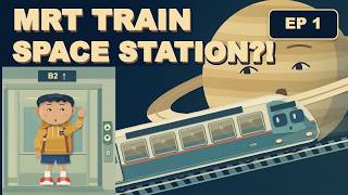The Elevator That Went to Space | MRT Space Station Ep. 1