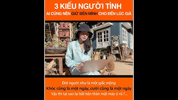 3 kiểu “NGƯỜI TÌNH” ai cũng nên giữ bên mình đến khi già, nhất định không được tùy tiện buông tay?