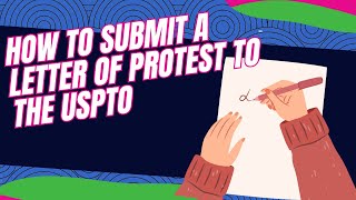 How do I Submit a Letter of Protest at Trademark Office?