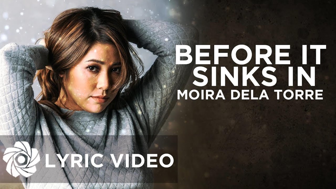 Before It Sinks In   Moira Dela Torre Lyrics