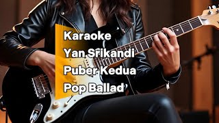 Yan Srikandi - Puber Kedua Karaoke Pop Ballad