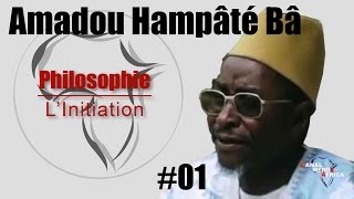 Amadou Hampâté Bâ  - L'Initiation et la Personne humaine en Afrique Noire