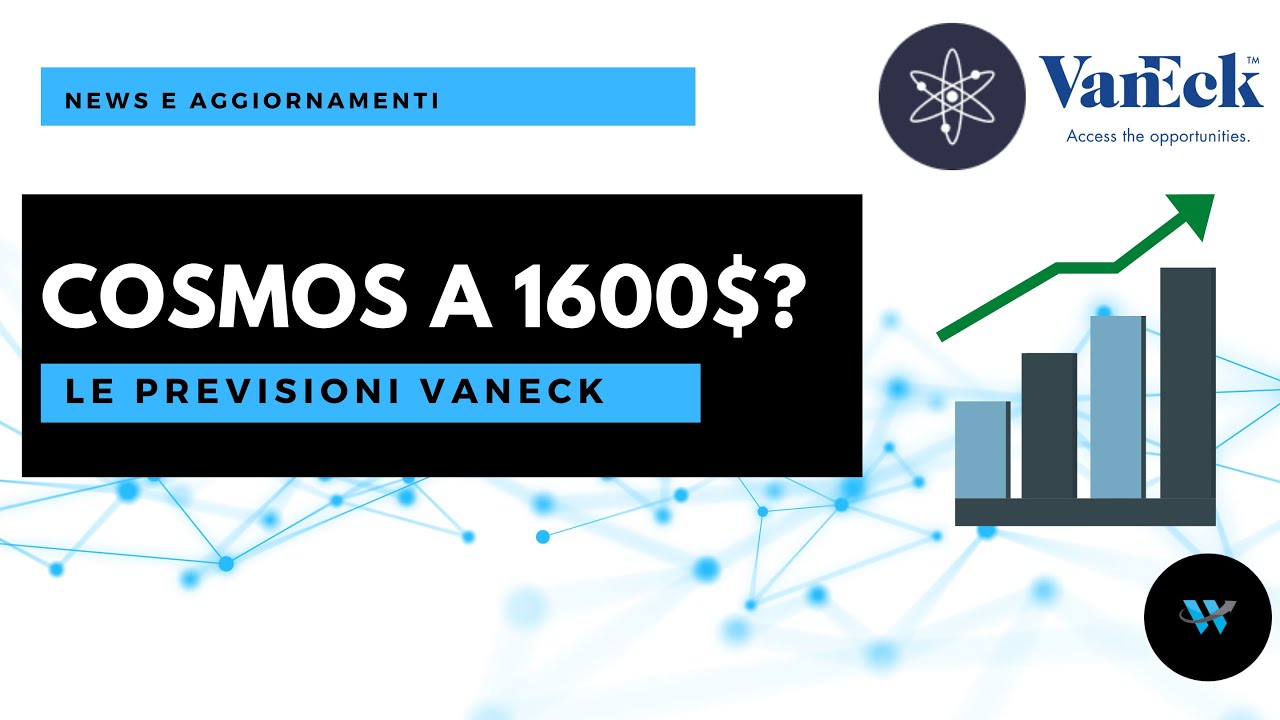 ❌ Cosmos Atom a 1600 dollari ? $ ❌ Ecco le previsioni di VanEck