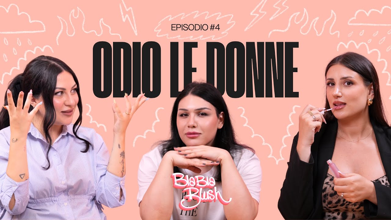 IL MONDO ODIA LE DONNE con Ale Hilton 🎀 Bla Bla Blush ep.4