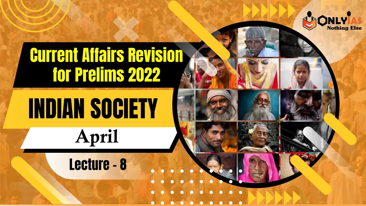 Indian Society Current Affairs Revision for Prelims 2022 | Lecture 8 | April  2022 | OnlyIAS