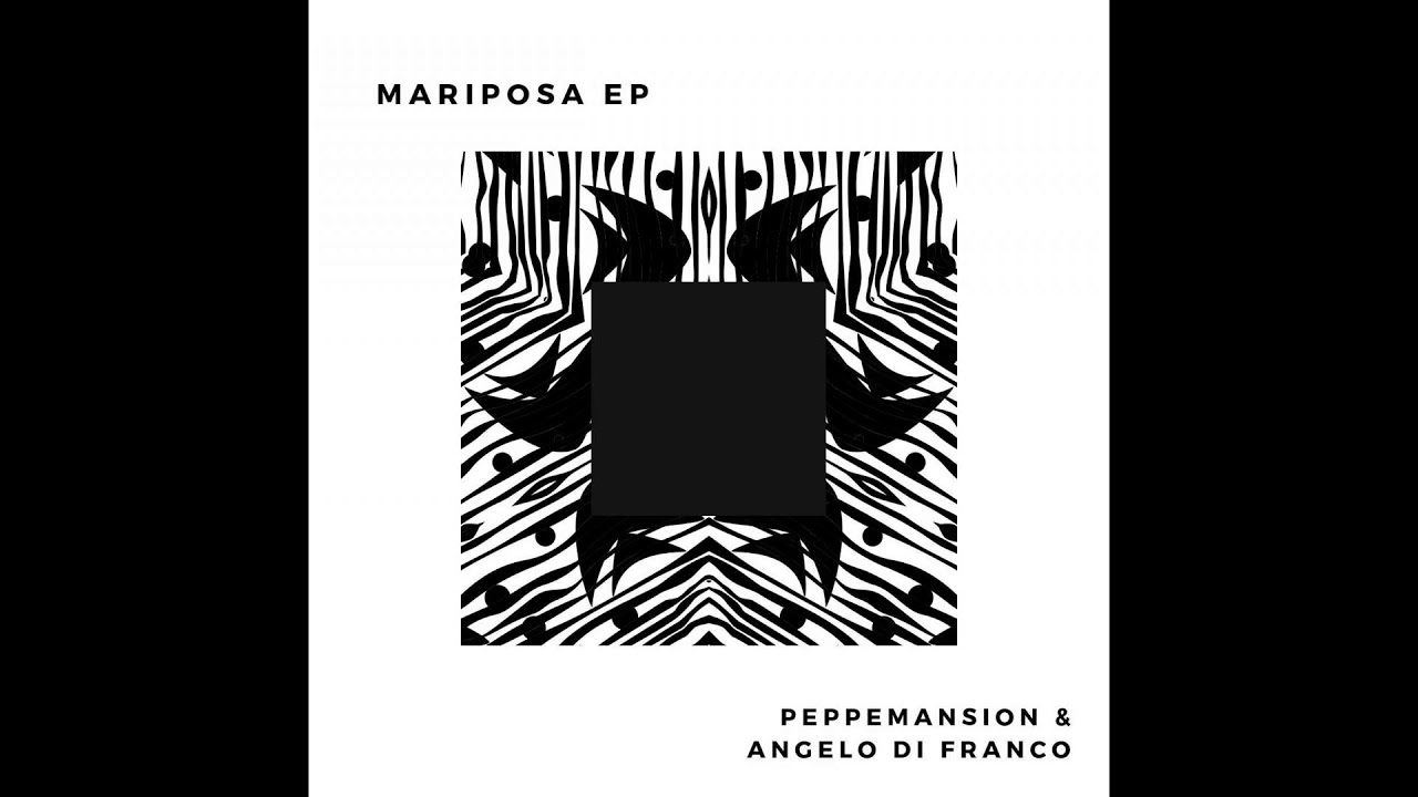 Watch Peppemansion, Angelo Di Franco - Mariposa (Original Mix) on YouTube Watch Peppemansion, Angelo Di Franco - Mariposa (Original Mix) on YouTube