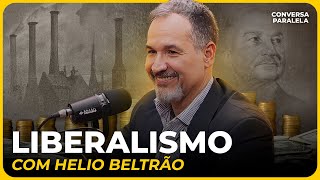 O LIBERALISMO DE MISES | Conversa Paralela com Helio Beltrão