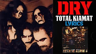 DRY - Total Kiamat + Lyrics (METALIK KLINIK 5) DRY BAND BLACK METAL SURABAYA INDONESIA