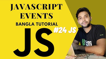 JavaScript Events. JS full course Bangla tutorial basic to advanced. ( #24 JS  )