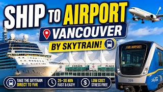 How to Get from Vancouver Cruise Port to YVR Airport by SkyTrain