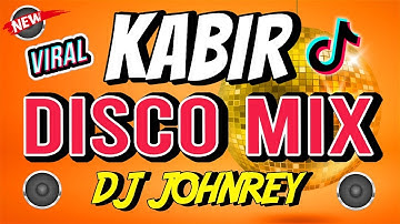 KABIR - Disco Remix | Tiktok Viral 2024 | Shaira - Dj Johnrey