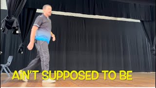 Line Dance “Ain’t Supposed To Be” Dance and Teach Video 