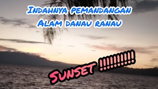 INDAHNYA SUNSET DI DANAU RANAU || RANAU