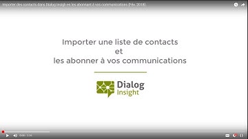 Importer des contacts dans Dialog Insight en les abonnant à vos communications (Fév. 2018)