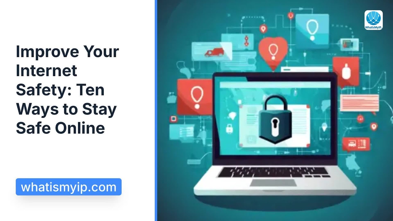 Improve Your Internet Safety: Ten Ways to Stay Safe Online - YouTube