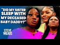 I need the truth about my sister  the steve wilkos show