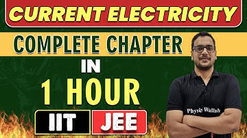CURRENT ELECTRICITY in 1 Hour || Complete Chapter for JEE Main & Advanced