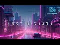 Chill Synthwave Playlist - Lost Highway // Royalty Free Copyright Safe Music