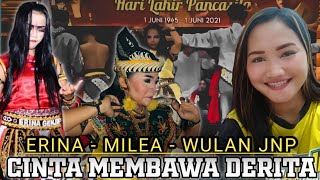 ERINA CELENG - CINTA MEMBAWA DERITA Cover JARANAN WAHYU PUTRO DEWOLO ( Voc. Wulan Jnp )