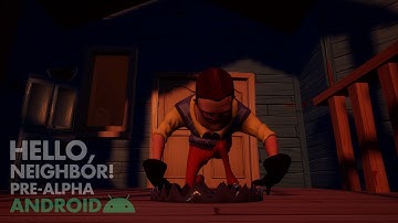 Hello Neighbor! Pre-Alpha Android PATCH 10 Trailer (Trailer 4)