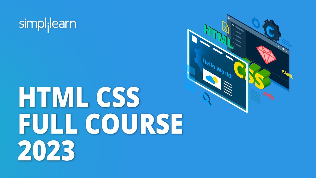 🔥 HTML CSS Full Course 2023 | Learn HTML & CSS in 10 Hours | HTML CSS Tutorial | Simplilearn