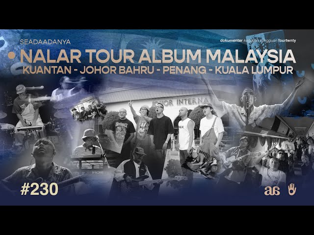 #SEADAADANYA EPS.230 | Nalar Tour Album - Malaysia class=