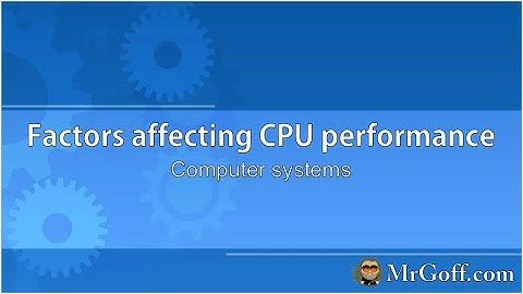 GCSE Computer Science: Factors affecting CPU performance