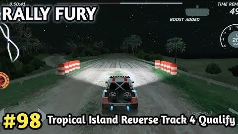 Rally Fury Tropical Island Reverse Track 4 Qualify For The Race | Rally Fury Redback Car Draving #98