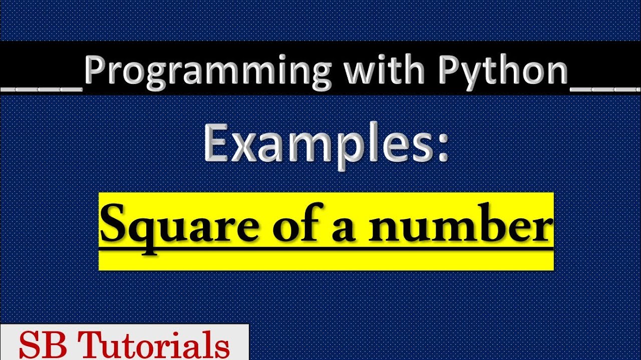 Python programming example square of a number | SB Tutorials - YouTube
