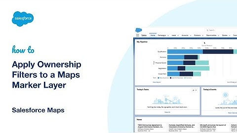 Apply Ownership Filters to a Maps Marker Layer in Salesforce Maps