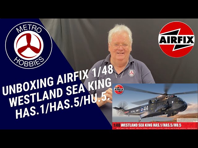 What's In The Box?! Unboxing the Airfix Westland Sea King HAS.1/HAS.5/HU.5. class=