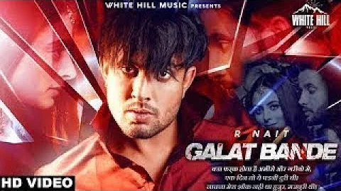 GALAT BANDE : r nait (official video) : G skills : new latest punjabi song 2020
