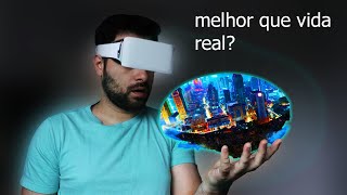 O Incrível Futuro da Realidade Virtual