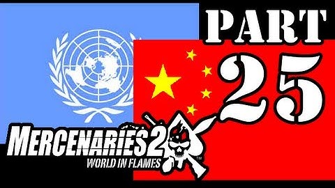 [HD] Mercenaries 2 Walkthrough Part 25 (Introduction to Allies and China) PC/Xbox360/PS3