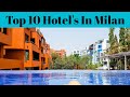 Top 10 Luxury Hotel In Milan | Best Hotels In Milan | Advotis4u