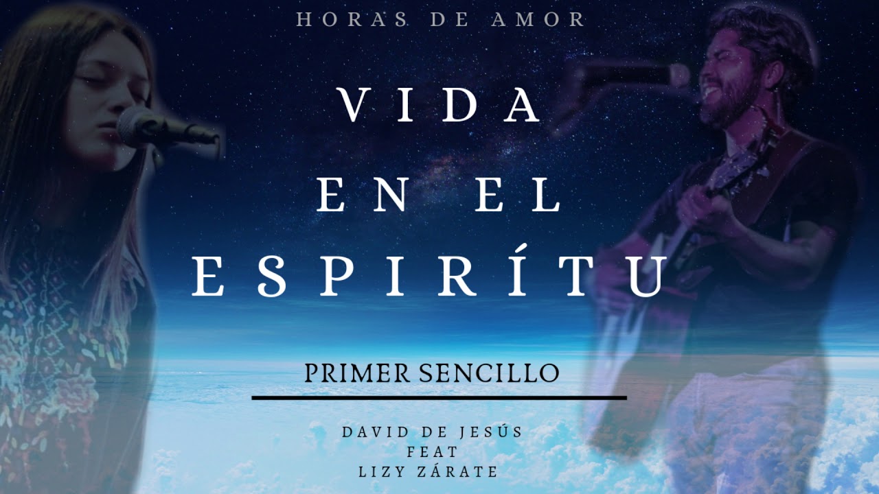 David de Jesús - Vida en el Espíritu ft. Lizy Zárate