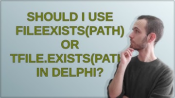 Should I use FileExists(Path) or TFile.Exists(Path) in Delphi?