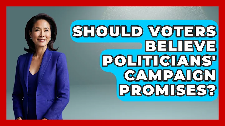 Should Voters Believe Politicians' Campaign Promises? - First Time Voter Expert
