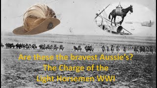 HISTORY: Charge of the Australian Lighthorseman – WWI  The last great cavalry charge