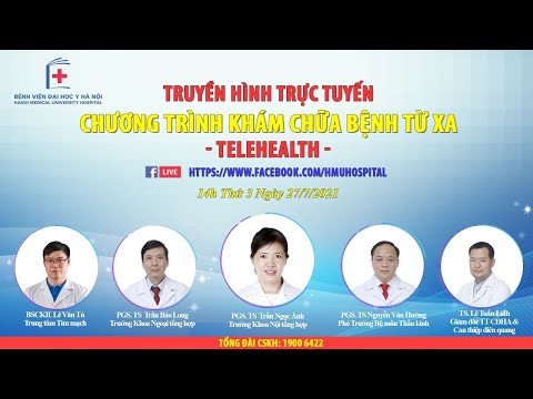 Video CHƯƠNG TRÌNH TELEHEALTH NGÀY 27/7/2021 - YouTube